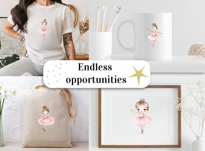 May include: A set of four different products featuring a watercolor illustration of a ballerina girl wearing a pink tutu and a crown. The products include a tote bag, a t-shirt, a mug, and a framed print. The text "Endless opportunities" is displayed on a white background.