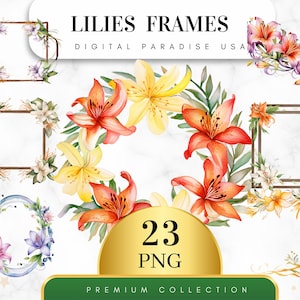 Set of 23, Watercolor Lilies Frames, Lily Clipart, Floral PNG, Wedding Clipart, Spring Clipart, Frame PNG, Sublimation PNG, Digital Download