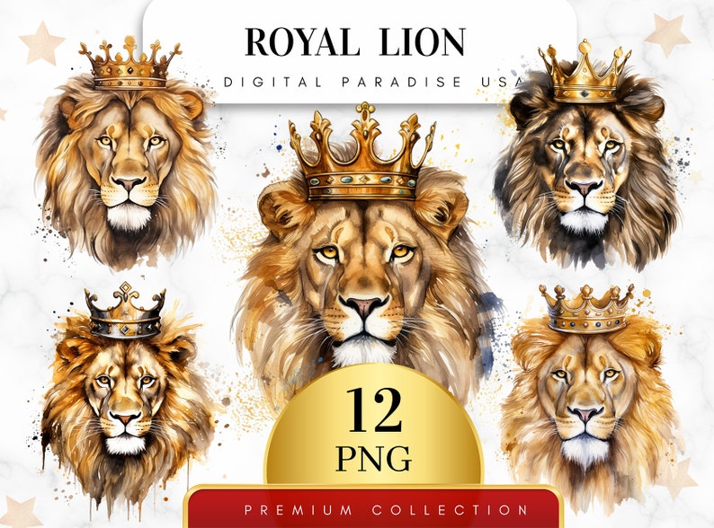 May include: A digital illustration set of 12 watercolor lion heads wearing gold crowns. The lions have a majestic expression and are set against a white background with gold and blue watercolor splatters.  The text "ROYAL LION" and "DIGITAL PARADISE USA" is at the top of the image.  The text "12 PNG" is in a gold circle and the text "PREMIUM COLLECTION" is in a red rectangle at the bottom of the image.