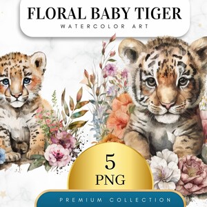 Set of 5, Baby Tiger Floral Clipart, Cute Baby Tiger Png, Watercolor Tiger, Tiger PNG, Tiger Clipart, Tiger Art, Floral Tiger, Digital PNG