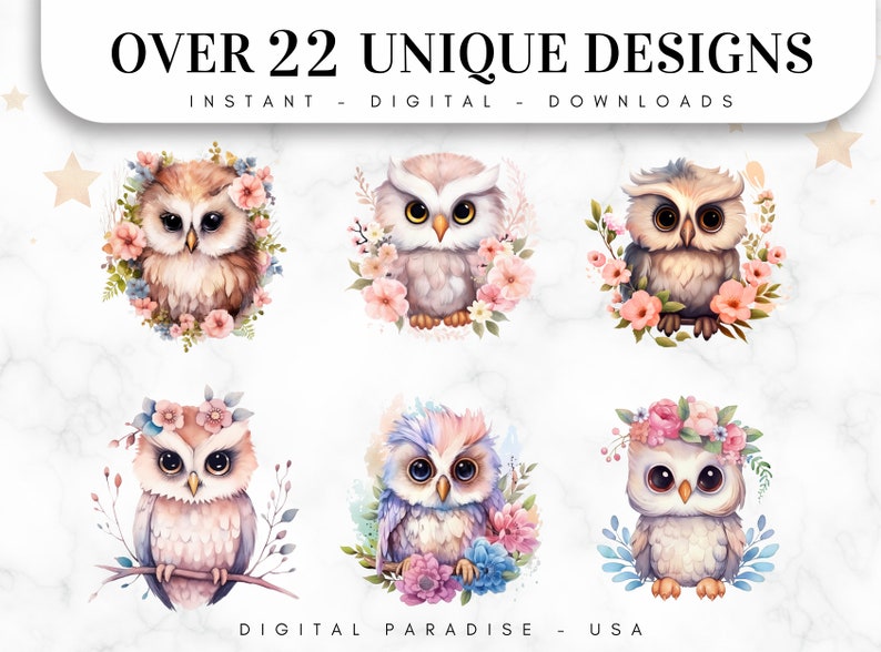 May include: Six digital illustrations of owls with floral wreaths. The owls are in various colors, including pink, blue, and brown. The flowers are in shades of pink, blue, and white. The text "OVER 22 UNIQUE DESIGNS" is at the top of the image. The text "INSTANT - DIGITAL - DOWNLOADS" is below the owls. The text "DIGITAL PARADISE - USA" is at the bottom of the image.