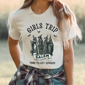 Girls Trip Time To Get Wicked Shirt, Salem Halloween Shirt, Witch Shirt,  Spooky Shirt, Salem Witch Shirt, Wicked Shirt