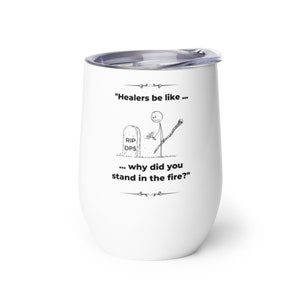 ESO Elder Scrolls Online Gamer Healer DPS Fire Funny Wine Tumbler Cup 12oz