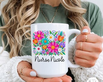 Personalized Nurse Mug Custom Nurse Coffee Cup Floral Nurse Gift for Her Nurse Appreciation Gift Nursing Graduation Gift Nurse Birthday Gift