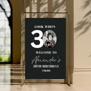 Look Who&#39;s 30 Welcome Sign,30th Birthday Celebration Welcome Sign, Modern 30th Welcome Sign, 30th Poster with Photo, Birthday Party Welcome