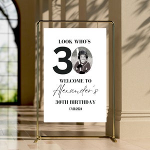 Look Who's 30 Welcome Sign,30th Birthday Celebration Welcome Sign, Modern 30th Welcome Sign, 30th Poster with Photo, Birthday Party Welcome