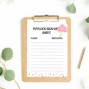 May include: A clipboard with a printed potluck sign-up sheet. The sheet has a header with the text "POTLUCK SIGN-UP SHEET" and space for names and what people are bringing. Pink heart balloons decorate the top right corner and bottom border.