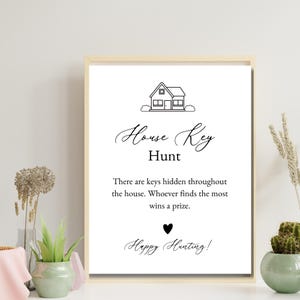 May include: A printable sign for a house key hunt game. The sign features a simple line drawing of a house with the text "House Key Hunt" and instructions for the game. The sign also includes the text "Happy Hunting!"