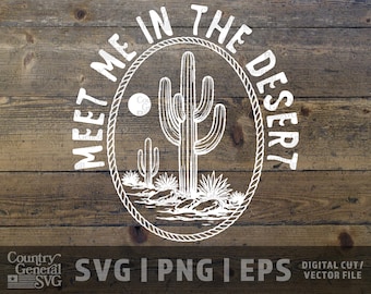 Meet Me in the Desert SVG, Cactus Landscape Cricut Cut File (Digital Download)