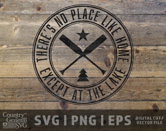 There's No Place Like Home SVG | Png | Eps, Lake Sign svg, Cute Fishing svg, Cottage Life svg, Lake svg, Great Outdoors svg, Cut file, craft