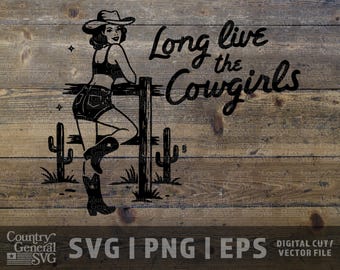 Long Live the Cowgirls SVG | Vintage Western Cowgirl PNG | Rodeo Shirt Design | Country Girl Cricut Cut File | Western Graphic Tee