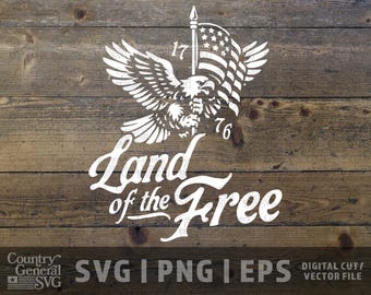 Land of the Free Eagle SVG – Patriotic American Flag 1776 Design (Digital Cut File)
