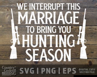 Hunting Season SVG | Funny Hunter Shirt Design (Digital Cut File)