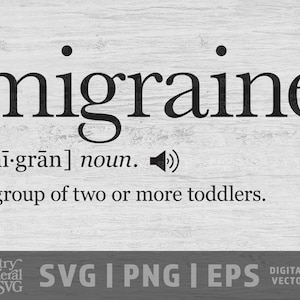 Migraine Definitie SVG | PNG-| Eps, Funny Dictionary Graphic, Funny Parenting svg, Peuter svg, Cut bestanden, diy graphics, Cricut bestand