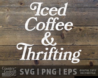 Iced Coffee & Thrifting SVG | Retro Coffee Lover PNG | Cute Thrift Queen Shirt Design | Vintage Cricut Cut File