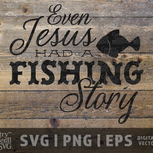 Historia de la pesca de Jesús SVG / Png / Eps, Pesca svg, Linda pesca svg, Señal de pesca svg, Pesca divertida svg, Archivo de corte, Gráfico de bricolaje, Archivo Cricut