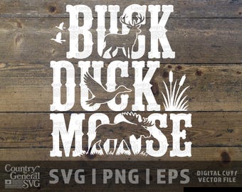 Buck Duck Moose Hunting SVG | Hunter Shirt Design (Digital Download)