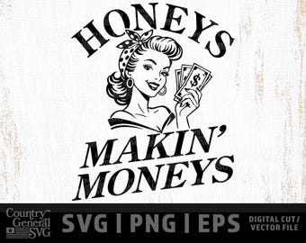 Honey’s Makin’ Money SVG, Retro Cowgirl Money SVG, Vintage Pinup Western Girl Cricut Cut File, Country Girl Shirt Design