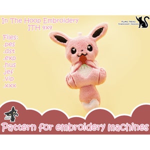 May include: Pink plush toy of a Pokemon character, holding a carrot. The toy is designed for in-the-hoop embroidery and is 4x4 inches. The image includes the text "In The Hoop Embroidery ITH 4x4" and "Files: .pes .dst .exp .hus jef .vip .xxx".