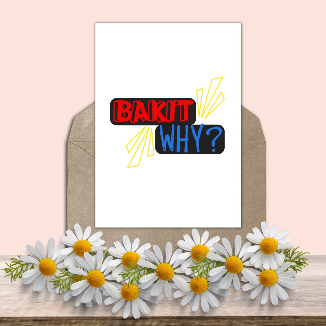 Bakit Why Blank Note Card, Filipino Puns, Tagalog Sayings, Greeting