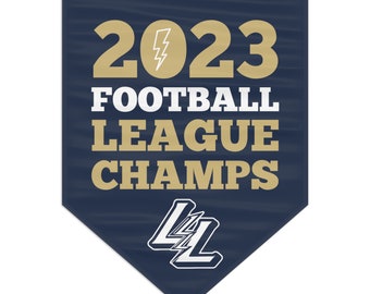 Legacy Football 2023 League Champs Pennant Banner 36in by 48in