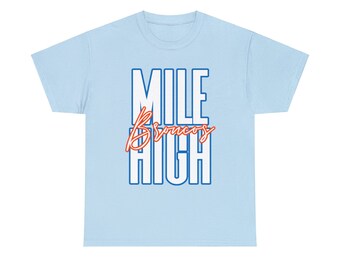 Mile High Broncos Shirt - Unisex Heavy Cotton Tee