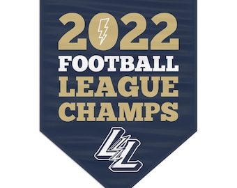 Legacy Football 2022 League Champs Pennant Banner 36in by 48in