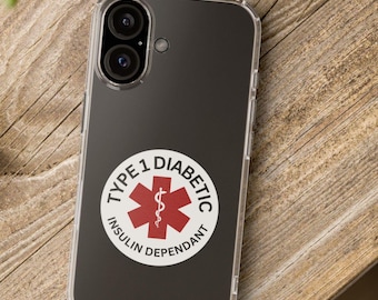 Clear Case/Type 1 Diabetic Medical Alert Clear Phone Case | Insulin Dependant | Transparent Cellphone Protector, Diabetic Alert, Gift Idea