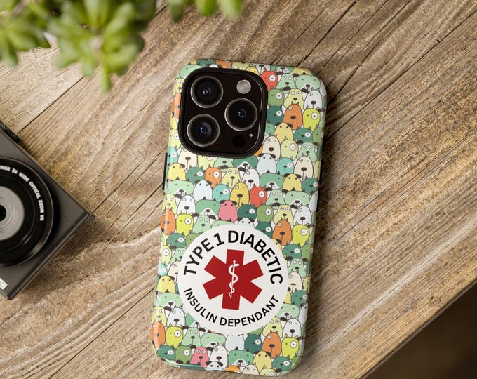 Diabetic Awareness Phone Case, Cute Dog, Type 1 Diabetic Design, Insulin Dependent, Gift for Diabetics, Medical Alert Case, Supportive