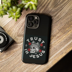 Trust in Jesus Tough Phone Cases iphone15 iphone14