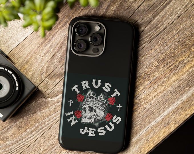 Trust in Jesus Tough Phone Cases iphone15 iphone14