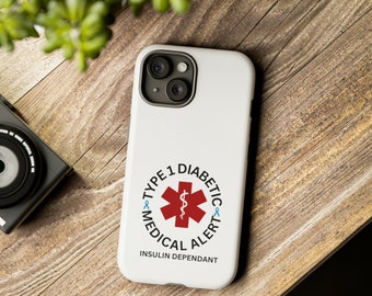 Type 1 diabetic insulin dependant Tough Phone Cases