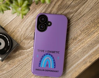 A Type1 Diabetic Tough Phone Cases/blue rainbow/purple case/iphone16/iphone15/iphone1414/Samsung Galaxy S24/Google pixel/phone case