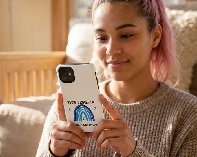 Type 1 Diabetes Awareness Phone Case:  iPhone 17 16 15 14 13 12 11 Air Pro Max Plus Mini, Galaxy S25 S24 S23 S22 S21 Pixel 9 8