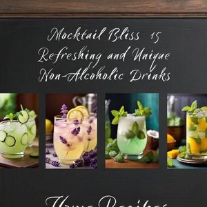 Mocktail Bliss: 15 Refreshing and Unique Non-Alcoholic Drinks