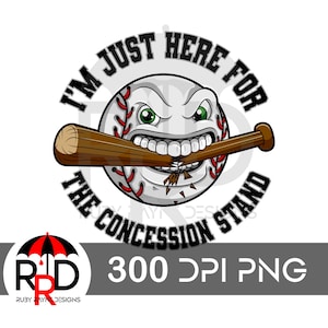 Jestem tu tylko dla stoiska z przekąskami z obrazkiem Baseball Crunching A Bat PNG do sublimacji lub wydruków DTF, Baseball, Zabawny, Głodny