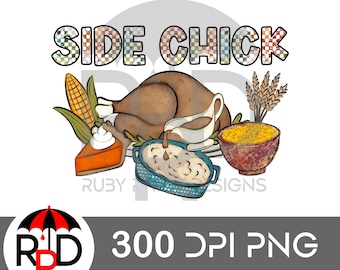 Könnte beinhalten: Grafik zum Thema Thanksgiving mit dem Text "SIDE CHICK" in einem karierten Muster. Das Bild enthält einen gebratenen Truthahn, Kuchen, Mais, Kartoffelpüree und Soße. Das Bild ist mit "300 DPI PNG" beschriftet.