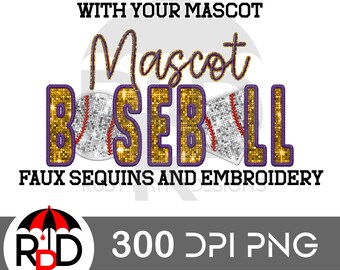 May include: A digital design featuring the words "Mascot Baseball" in gold glitter letters with purple outlines. The design includes two baseballs with red stitching and silver glitter. The text "Faux Sequins and Embroidery" appears below the design. The text "300 DPI PNG" appears below the design.