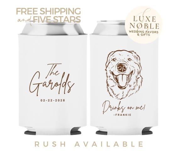 Custom Dog Wedding Can Cooler | Personalized Pet Portrait Koozie | Drinks On Me Wedding Favor | Bulk Wedding Koozies