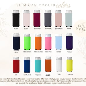 May include: A display of slim can coolers in various colors, including black, blush, burgundy, charcoal, dusty rose, frost, navy, neon green, neon orange, neon pink, placid, purple, red, royal blue, turquoise, texas orange, white, and yellow. The text reads "SLIM CAN COOLER colors."