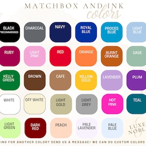 Op de afbeelding: Een kleurenkaart met een verscheidenheid aan tinten, waaronder zwart, marineblauw, rood, oranje en groen. De kaart bevat de tekst "MATCHBOX AND INK colors" en "LOOKING FOR ANOTHER COLOR? SEND US A MESSAGE! WE CAN DO CUSTOM COLORS TOO!"