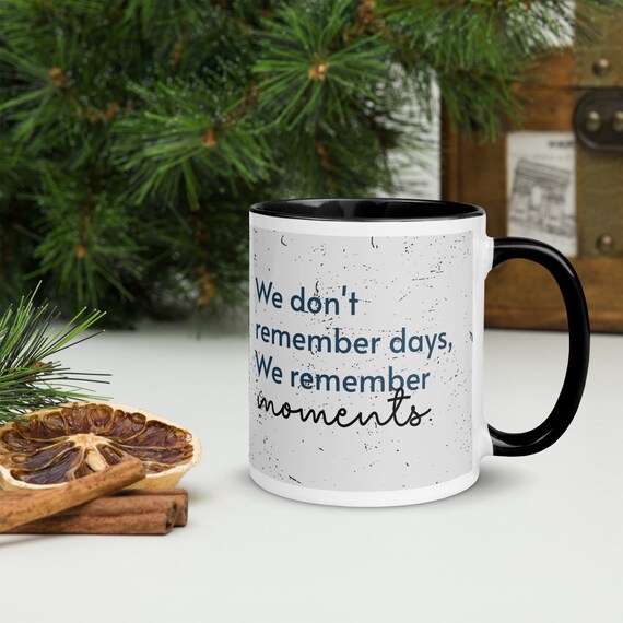 Outdoor Life Moose Mug, We Don't Remember Days We Remember Moments, Hiking  Quote, Gift for Him or Her, Animal Coffee Mug, Hippy Cup, Canada - Etsy