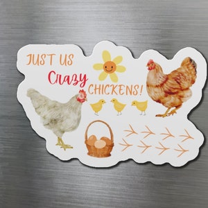 Die-Cut Magnets, Fun Chickens, Original Digital Design, &quot;Just US Chickens&quot; Farm humour, Chicken fans,Gift for Chicken Lovers,Farmhouse,Rural