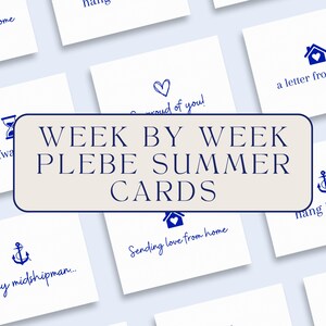 May include: White cards with navy blue text and illustrations are scattered across a light blue background. The cards feature phrases like "Sending love from home" and "To my midshipman..." A central rectangular banner reads "WEEK BY WEEK PLEBE SUMMER CARDS."