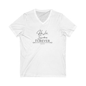 His Love Endures Forever T-Shirt, Psalm 136 Shirt, Bible Verse Tshirt, Womens Scripture Shirt, V-neck Love Verse Shirt for Woman