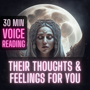 May include: A digital illustration of a woman with closed eyes, wearing a crown and a white robe, with a large moon in the background. The text "30 MIN VOICE READING THEIR THOUGHTS & FEELINGS FOR YOU" is in pink letters.