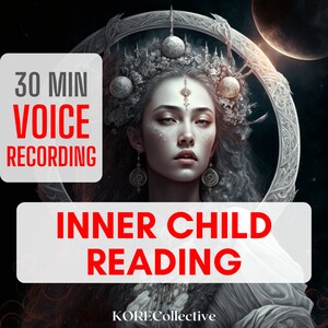 May include: A digital illustration of a woman with a crown of flowers and a celestial background. The text "30 MIN VOICE RECORDING INNER CHILD READING KORECollective" is displayed on the image.
