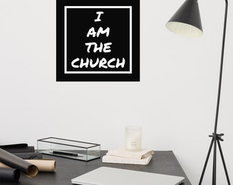 I AM THE CHURCH Poster