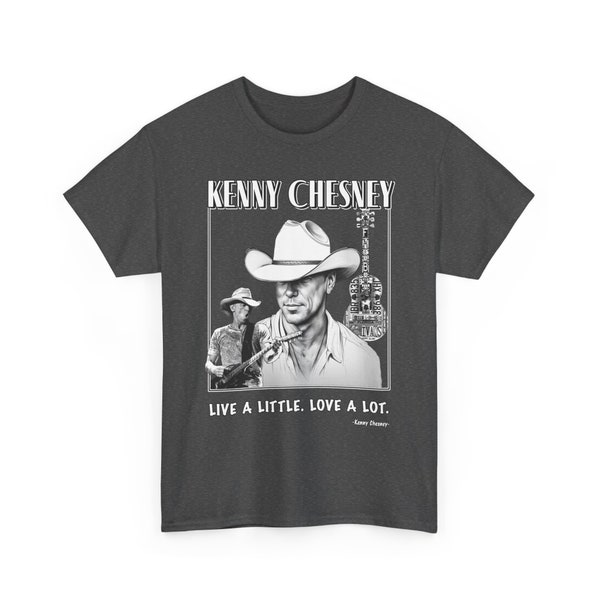 Kenny Chesney quote - Unisex Heavy Cotton Tee, T-shirt, Art Print, Tshirt,  Art Tee, Print on shirt, Sweatshirt, Hoodie,