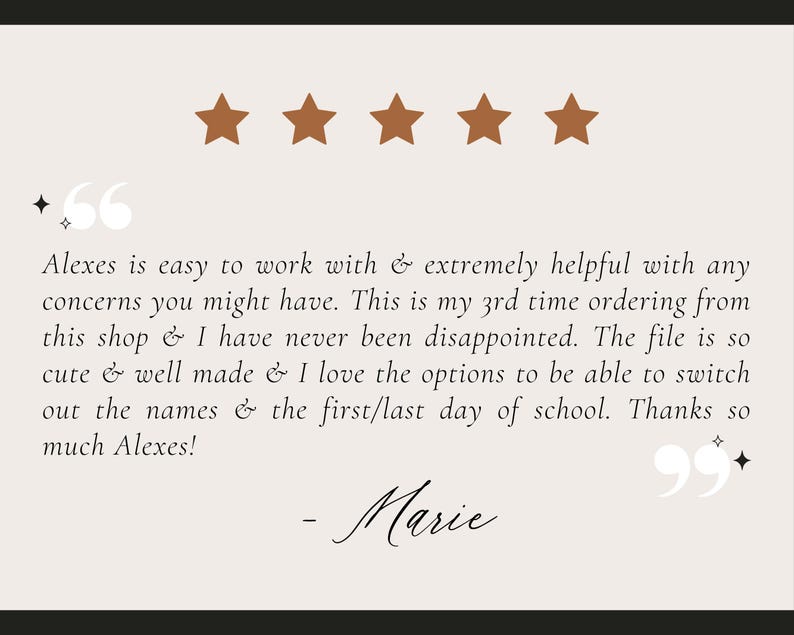 May include: A customer review with a light beige background and a black border. The text reads: "Alexes is easy to work with & extremely helpful..." and is signed "- Marie." Five brown stars are at the top.
